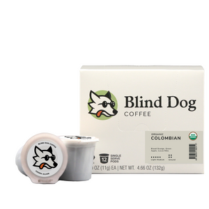 Organic Colombian- 12 Single Serve Cups - Blind Dog Coffee