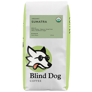 Blind Dog Coffee Sumatra Dark Roast Coffee