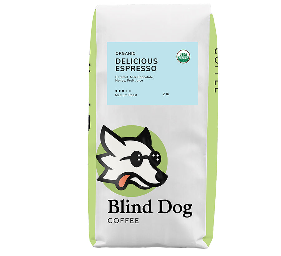 Organic Delicious Espresso - Blind Dog Coffee