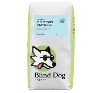 Organic Delicious Espresso - Blind Dog Coffee