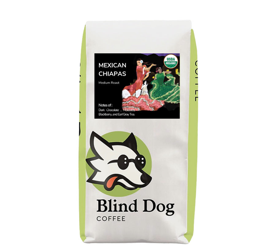 Organic Mexican Chiapas - Medium Roast - Blind Dog Coffee