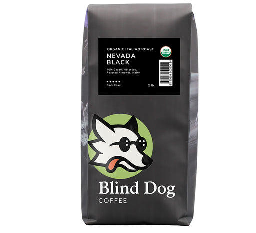 Organic Nevada Black Italian Roast- Dark Roast - Blind Dog Coffee