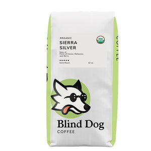 Organic Sierra Silver Dark Roast - Blind Dog Coffee