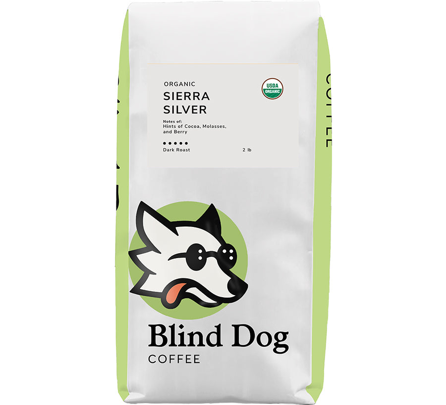 Organic Sierra Silver Dark Roast - Blind Dog Coffee