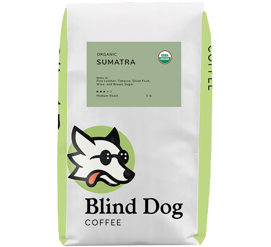 Organic Sumatra - Medium Roast - Blind Dog Coffee